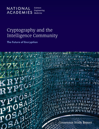 Cover of Cryptography and the Intelligence Community: The Future of Encryption, published by the National Academies Press, 2022.